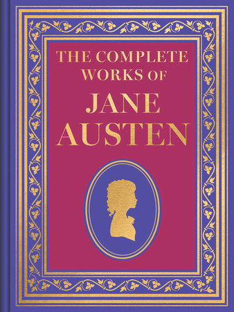 The Complete Works of Jane Austen (Luxury Edition) Hardcover by Jane Austen