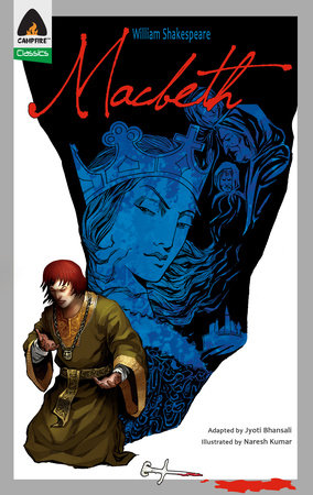 Macbeth Paperback by William Shakespeare; Adapted by Jyoti Bhansali; Illustrated by Naresh Kumar