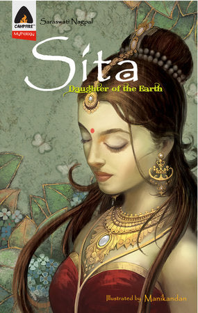 Sita: Daughter of the Earth Paperback by Saraswati Nagpal; Illustrated by Manikandan