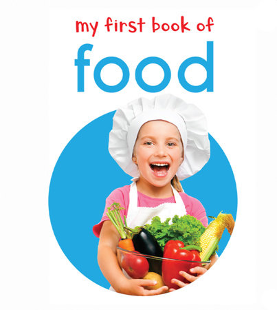 My First Book of Food: First Board Book Board Book by Wonder House Books