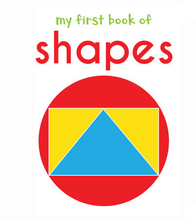 My First Book of Shapes: First Board Book Board Book by Wonder House Books
