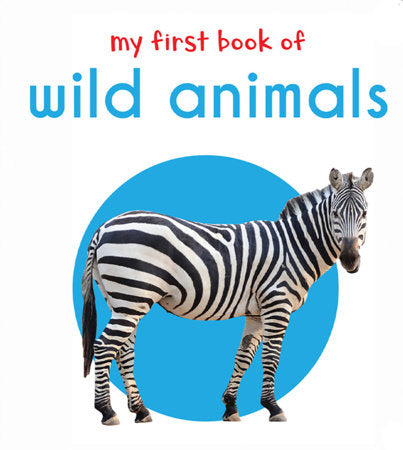 My First Book of Wild Animals: First Board Book Board Book by Wonder House Books