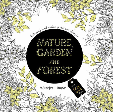 Nature, Garden and Forest: Colouring books for Adults with tear out sheets Paperback by Wonder House Books