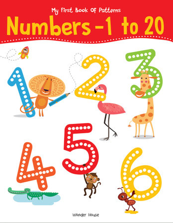 My First Book of Patterns Numbers 1 to 20: Write and Practice Patterns and Numbers 1 to 20 Paperback by Wonder House Books