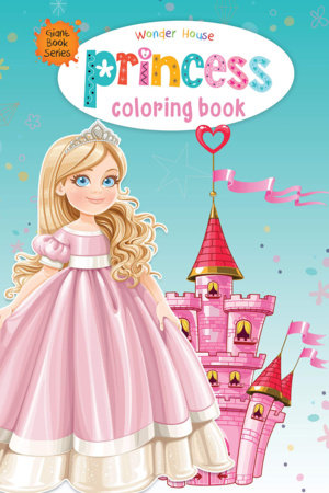 Princess Colouring Book (Giant Book Series): Jumbo Sized Colouring Books Paperback by Wonder House Books