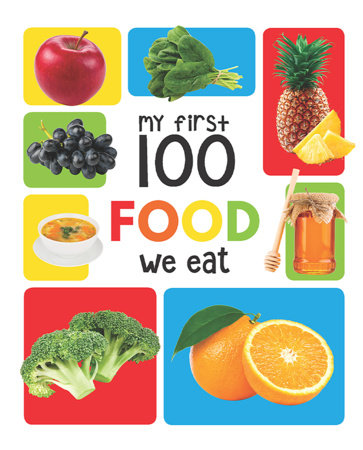 My First 100 Food We Eat: Padded Board Books Board Book by Wonder House Books