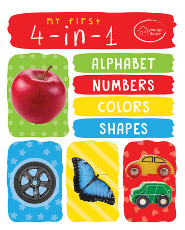 My First 4 In 1 Alphabet Numbers Colours Shapes: Padded Board Books Board Book by Wonder House Books
