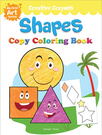 Colouring Book of Shapes: Creative Crayons Series - Crayon Copy Colour Books Paperback by Wonder House Books