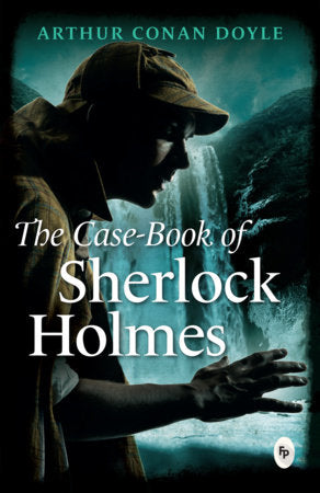 Case-Book of Sherlock Holmes, The Paperback by Arthur Conan Doyle