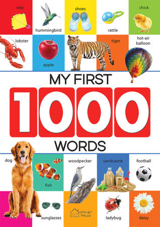 My First 1000 Words: Early Learning Picture Book to learn Alphabet, Numbers, Shapes and Colours, Transport, Birds and Animals, Professions, Opposite Words, Paperback by Wonder House Books