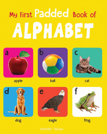 My First Padded Book of Alphabet: Early Learning Padded Board Books for Children Board Book by Wonder House Books