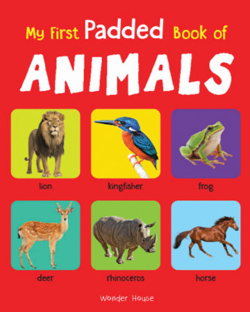 My First Padded Book of Animals: Early Learning Padded Board Books for Children Board Book by Wonder House Books
