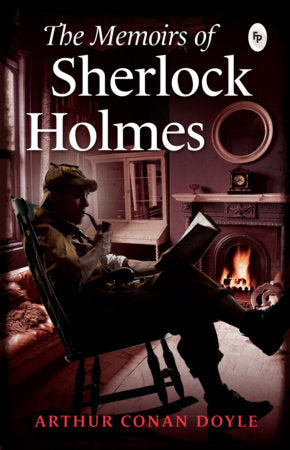 Memoirs of Sherlock Holmes, The Paperback by Arthur Conan Doyle