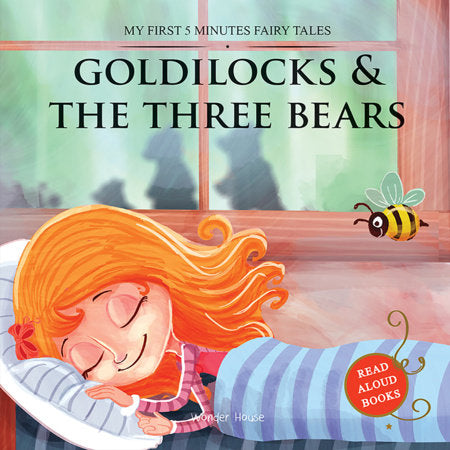 My First 5 Minutes Fairy Tales Goldilocks And The Three Bears: Traditional Fairy Tales For Children (Abridged and Retold) Paperback by Wonder House Books