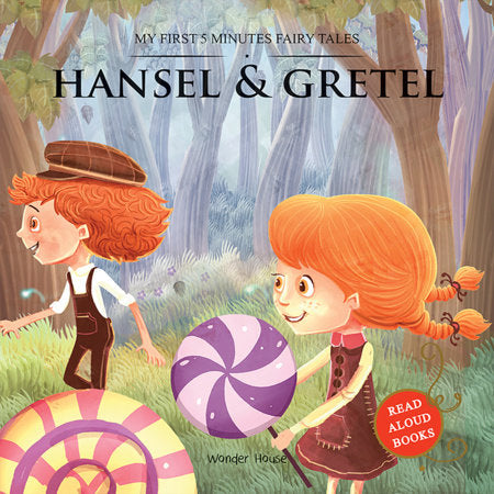 My First 5 Minutes Fairy Tales Hansel and Gretel: Traditional Fairy Tales For Children (Abridged and Retold) Paperback by Wonder House Books