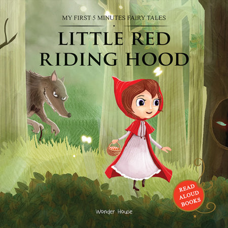 My First 5 Minutes Fairy Tales Little Red Riding Hood: Traditional Fairy Tales For Children (Abridged and Retold) Paperback by Wonder House Books