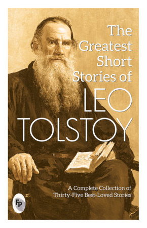 Greatest Short Stories of Leo Tolstoy : Collectable Edition , The Paperback by Leo Tolstoy