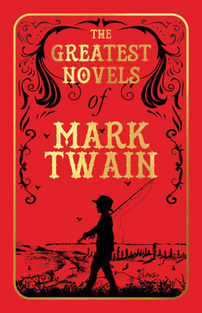 Greatest Novels of Mark Twain (Deluxe Hardbound Edition), The Hardcover by Mark Twain