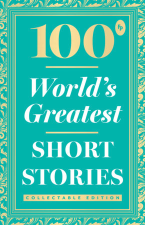 100 World’s Greatest Short Stories: Collectable Edition Paperback by Various