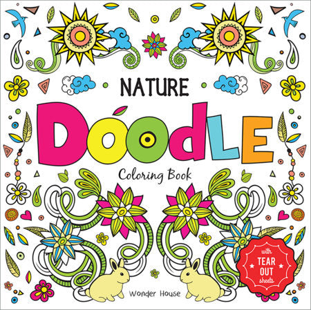 Nature Doodle Coloring Book : Children Coloring Book With Tear Out Sheets  Paperback by Wonder House Books