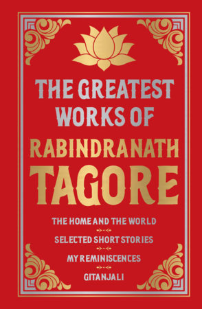 Greatest Works of Rabindranath Tagore (Deluxe Hardbound Edition) Hardcover by Rabindranath Tagore