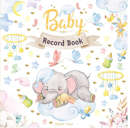 Baby Record Book : Newborn Journal For Boys And Girls To Cherish Memories And Milestones (Ideal Gift For Expecting Parents and Baby Shower) Merchandise by Wonder House Books