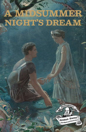Midsummer Night's Dream : Shakespeare’s Greatest Stories (Abridged and Illustrated) With Review Questions And An Introduction To The Themes In The Paperback by Wonder House Books