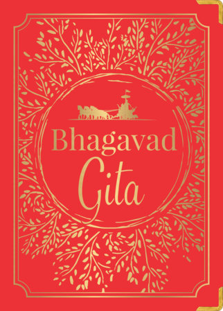 Bhagavad Gita [Deluxe Hardbound Edition] Sacred Text for Self-Realization and Spiritual Enlightenment / Discover Ancient Wisdom / Timeless Religious Hardcover by Anonymous