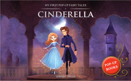 My First Pop Up Fairy Tales - Cinderella : Pop up Books for children Hardcover by Wonder House Books