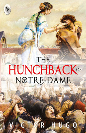 Hunchback of Notre-Dame, The Paperback by Victor HugoTranslated by Isabel F. Hapgood