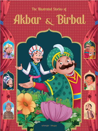 Illustrated Stories of Akbar and Birbal: Classic Tales From India, The Hardcover by Wonder House Books