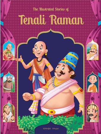 Illustrated Stories of Tenali Raman: Classic Tales From India, The Hardcover by Wonder House Books
