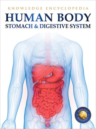 Human Body - Stomach And Digestive System: Knowledge Encyclopedia For Children Paperback by Wonder House Books