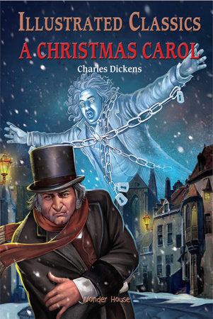Illustrated Classics - A Christmas Carol: Abridged Novels With Review Questions (Hardback) Hardcover by Wonder House Books