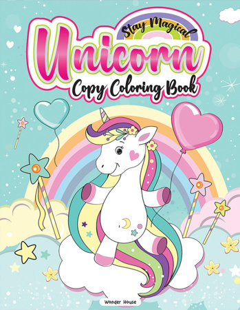 Stay Magical Unicorn Copy Coloring Book: Fun Activity Books For Children Paperback by Wonder House Books