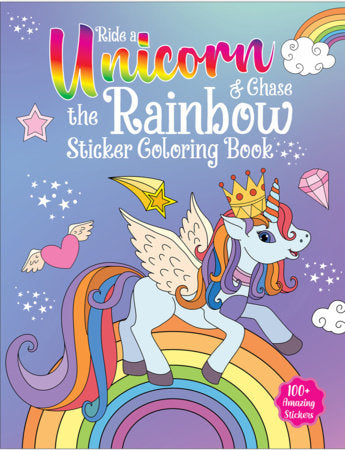 Ride A Unicorn and Chase The Rainbow - Sticker Coloring Book With 100+ Stickers: Fun Activity Book For Children Paperback by Wonder House Books