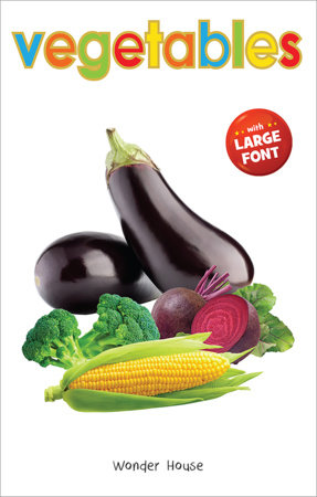 Vegetables - Early Learning Board Book With Large Font : Big Board Books Series Board Book by Wonder House Books