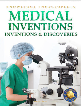 Inventions & Discoveries - Medical Inventions: Knowledge Encyclopedia For Children Paperback by Wonder House Books