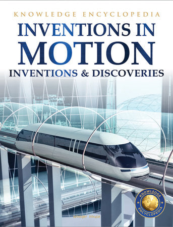 Inventions & Discoveries - Inventions in Motion: Knowledge Encyclopedia For Children Paperback by Wonder House Books