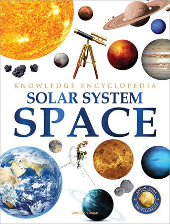 Space - Solar System: Knowledge Encyclopedia For Children Paperback by Wonder House Books