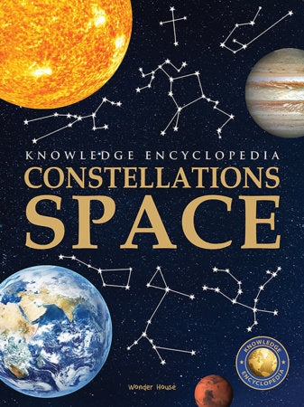 Space - Constellations: Knowledge Encyclopedia For Children Paperback by Wonder House Books