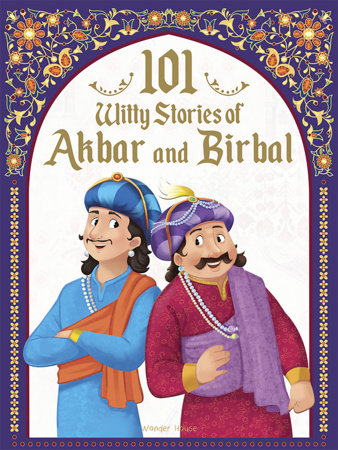 101 Witty Stories of Akbar and Birbal - Collection of Humorous Stories For Kids Hardcover by Wonder House Books
