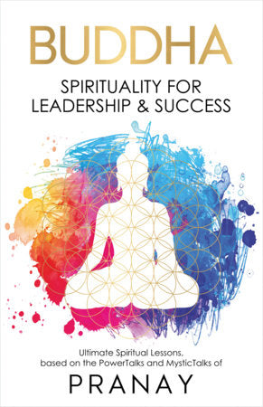 BUDDHA: Spirituality For Leadership & Success Paperback by Pranay