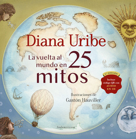 La vuelta al mundo en 25 mitos / Around the World in 25 Myths Hardcover by Diana Uribe