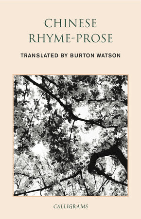 Chinese Rhyme-Prose Paperback by Translated from the Chinese by Burton Watson, preface by Lucas Klein