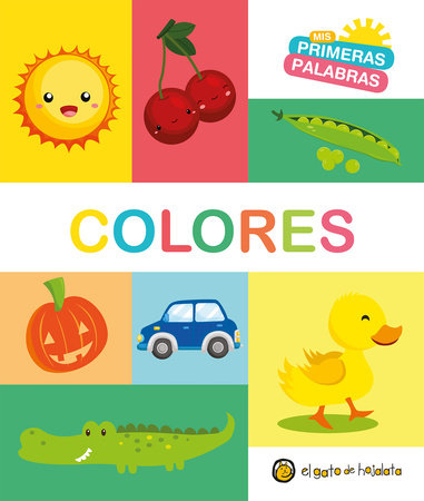 Colores. Serie Mis primeras palabras / Colors My First Words Series Board Book by Varios autores