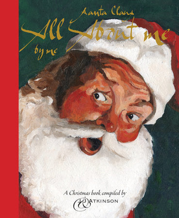 Santa Claus Hardcover by Juliette Atkinson and John Atkinson