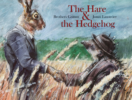 Hare & the Hedgehog Hardcover by Brothers Grimm, illustrated by Jonas Lauströer