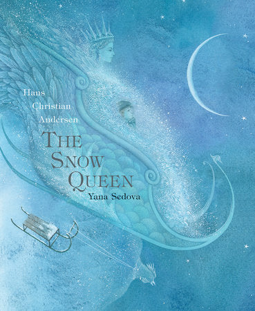 Snow Queen Hardcover by Hans Andersen, Yana Sedova and Anthea Bell