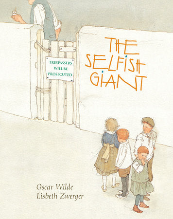 Selfish Giant Hardcover by Oscar Wilde and Lisbeth Zwerger
